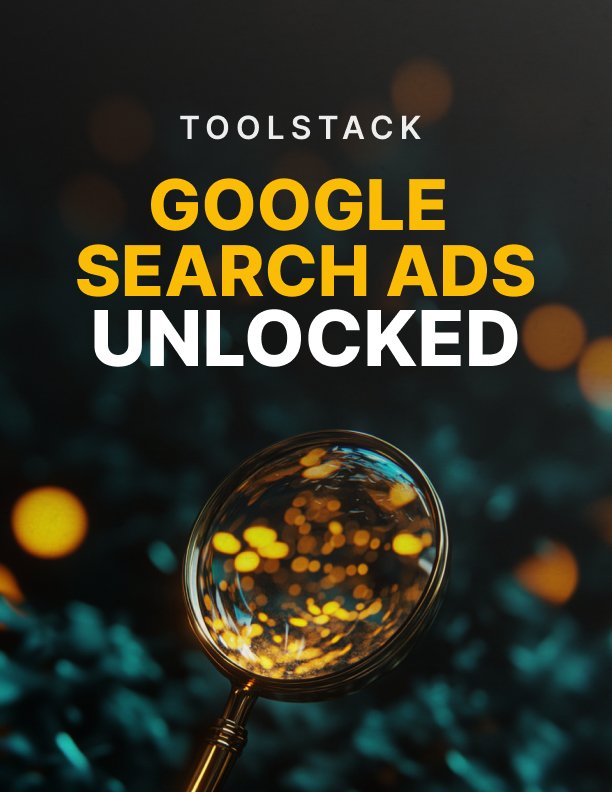 Google Search Ads Unlocked Toolstack